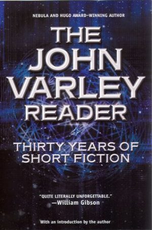The John Varley Reader by John Varley
